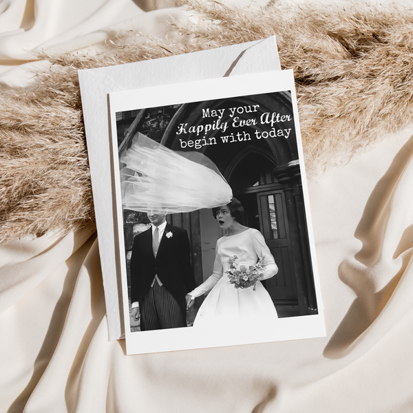 Wedding Card. May Your Happily Ever After Begin With Today.
