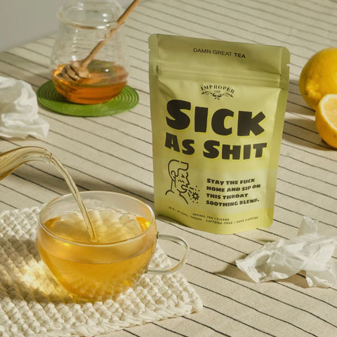 Sick As Shit - Herbal Tea