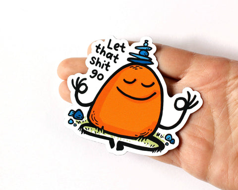 Let That Shit Go Vinyl Sticker