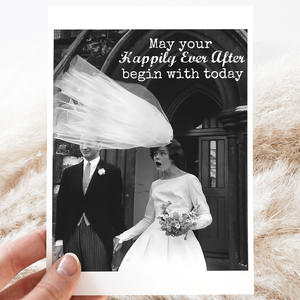 Wedding Card. May Your Happily Ever After Begin With Today.