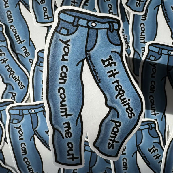 I Hate Pants Sticker