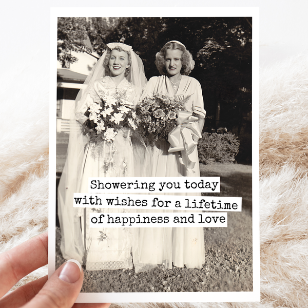 Bridal Shower Card. Showering You Today With Wishes...