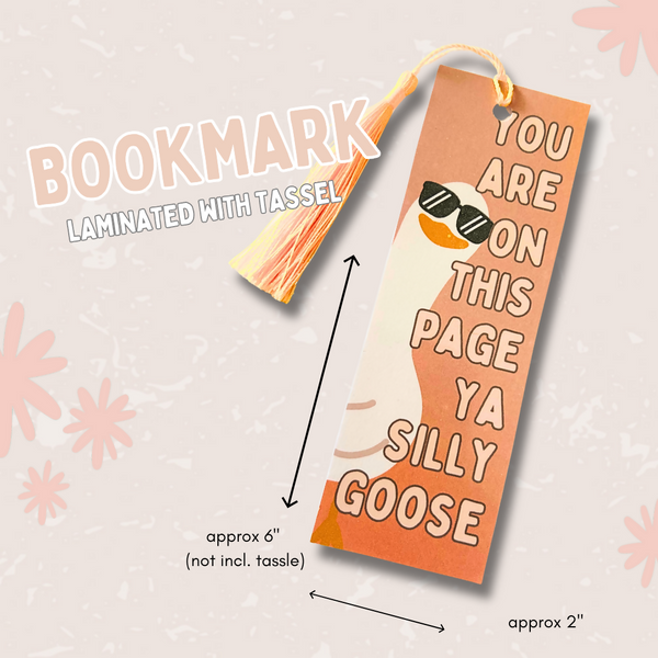 You Are On This Page Ya Silly Goose - Bookmark with Tassel