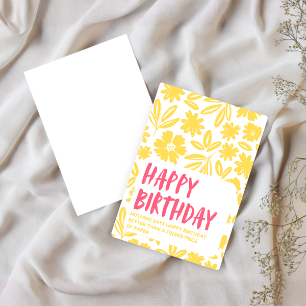 HAPPY BIRTHDAY - NOTHING SAYS HAPPY BIRTHDAY LIKE A FOLDED PIECE OF PAPER
