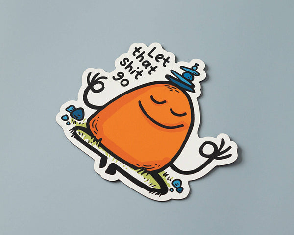 Let That Shit Go Vinyl Sticker