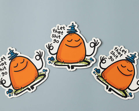 Let That Shit Go Vinyl Sticker