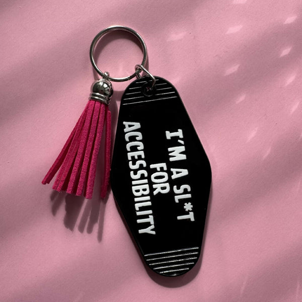 I'm a Sl*t for Accessibility Motel Keychain by A Spoonful of Becky Designs