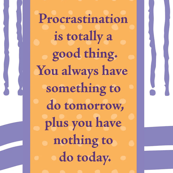 Procrastination Is Totally A Good Thing - Tea Towel