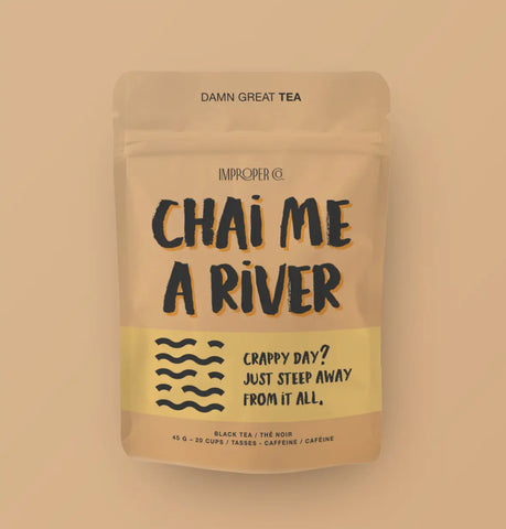 Chai Me A River -Tea
