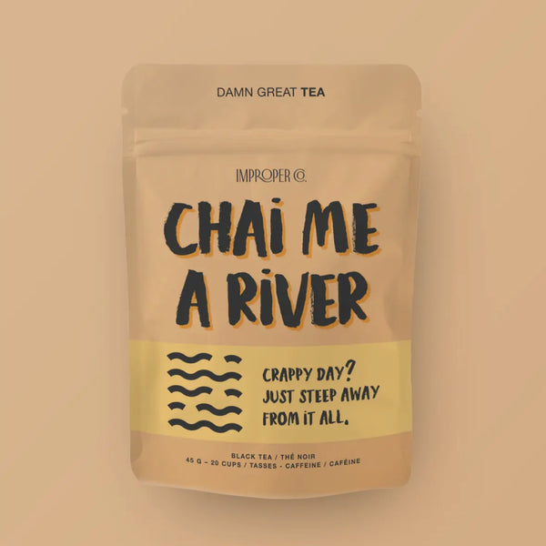 Chai Me A River -Tea