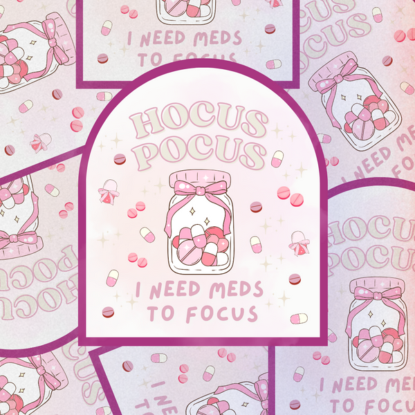 Hocus Pocus I Need Meds to Focus - 3