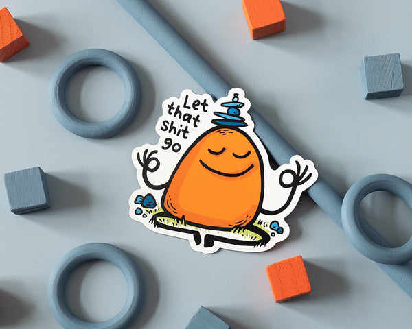 Let That Shit Go Vinyl Sticker