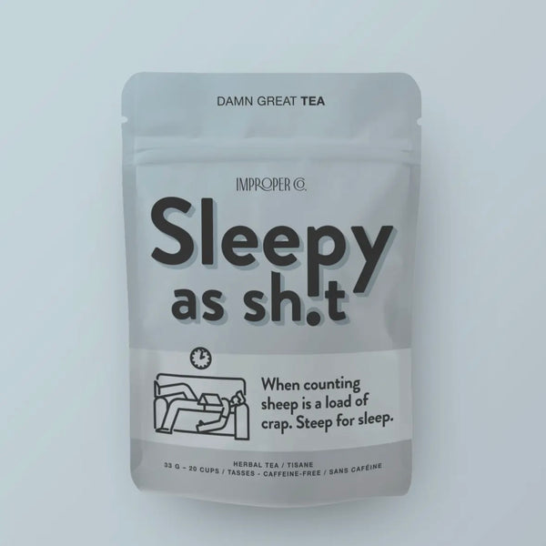Sleepy As Sh*T - Herbal Tea