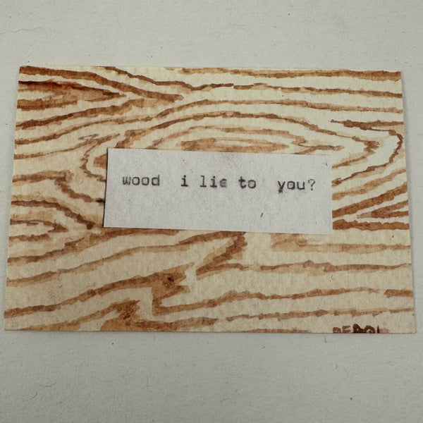 Sticker- Wood I Lie to You?