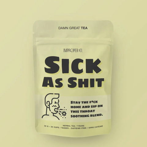 Sick As Shit - Herbal Tea