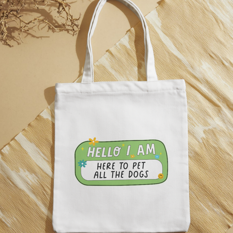 Here To Pet All The Dogs - Motif Tote Bag