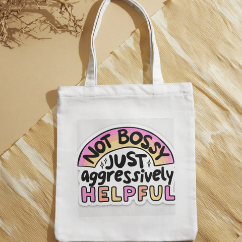Not Bossy Just Aggressively Helpful - Motif Tote Bag