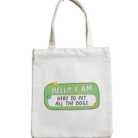 Here To Pet All The Dogs - Motif Tote Bag
