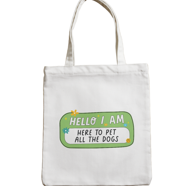 Here To Pet All The Dogs - Motif Tote Bag