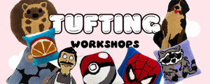Tufting Workshop 