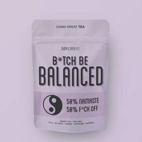 B*Tch, Be Balanced - Green Tea