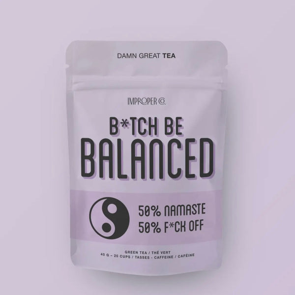B*Tch, Be Balanced - Green Tea