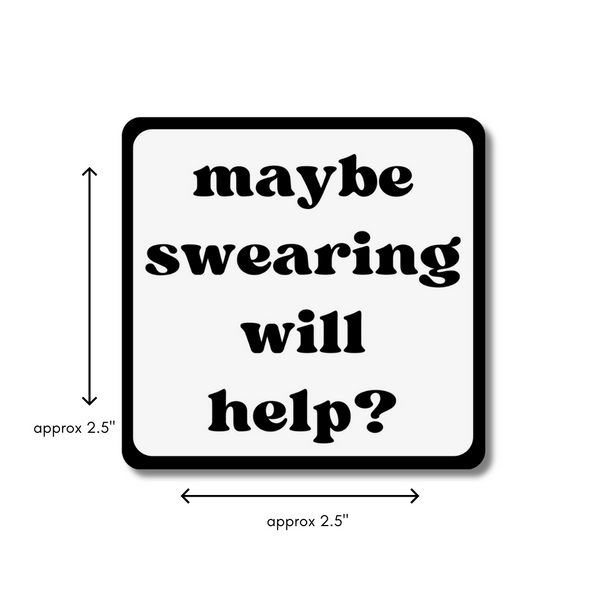 Maybe Swearing Will Help - 2.5