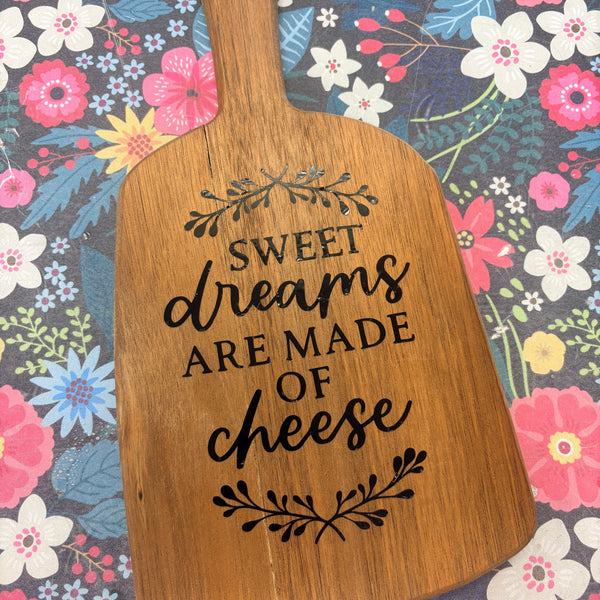 Sweet Dreams are Made Of Cheese Handcrafted Wood Sign