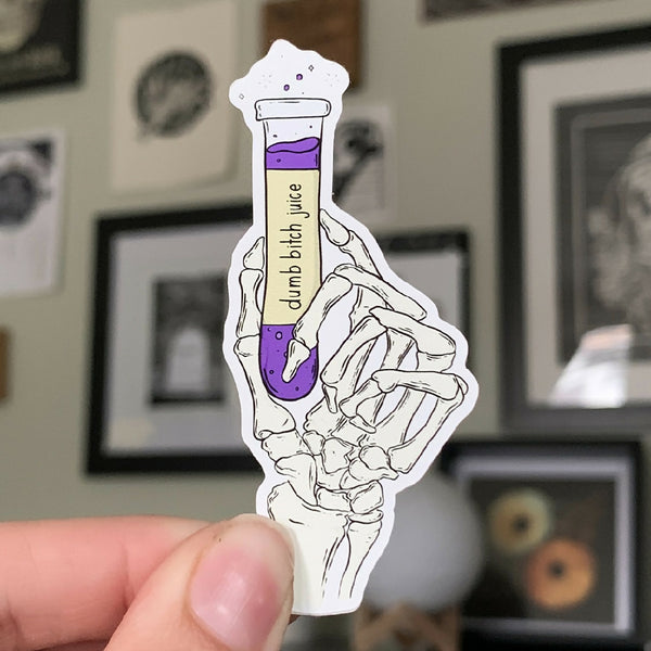 Dumb b*tch juice sticker