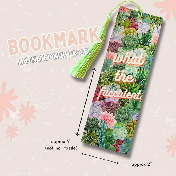 What the Fucculent Plant - Bookmark with Tassel