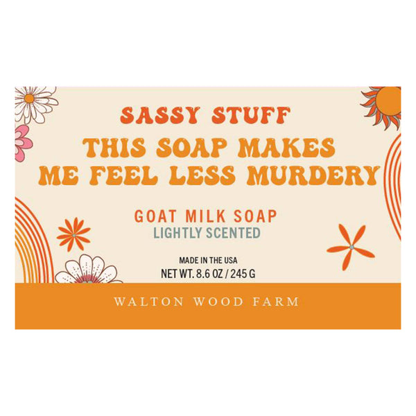 This Soap makes Me Feel Less Murdery Goat Milk Soap 8.6oz