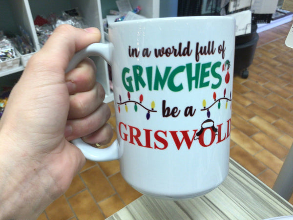 Be A Griswold Mug