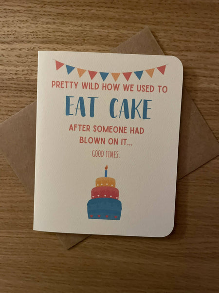 Eat Cake After Blowing On It - Card