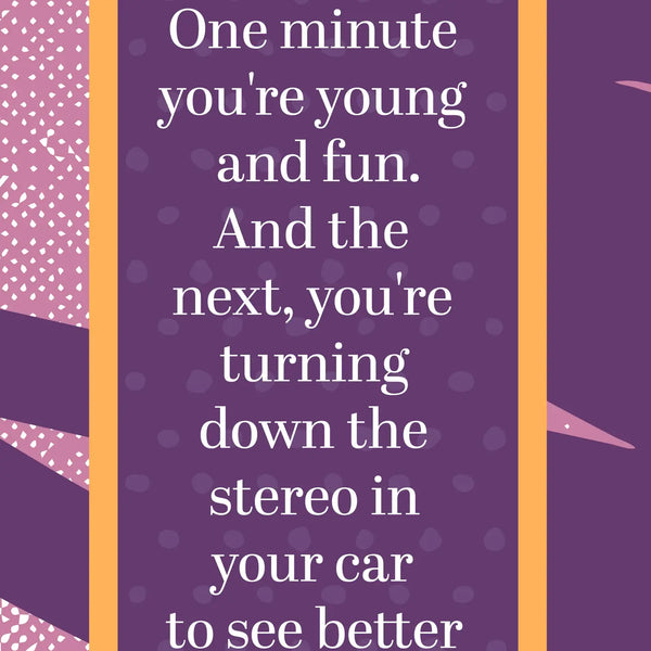 One Minute You're Young And Fun - Dish Towel