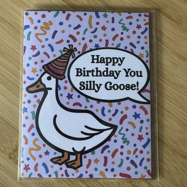 Happy Birthday Silly Goose Greeting Card