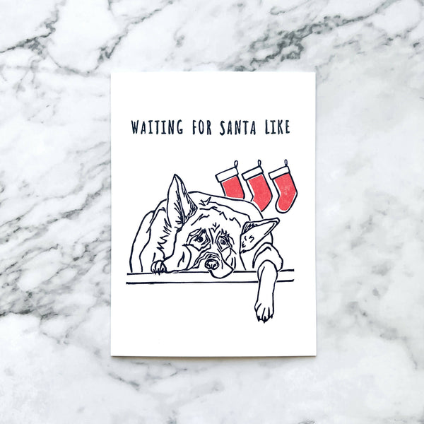 'Waiting For Santa Like' dog holiday card