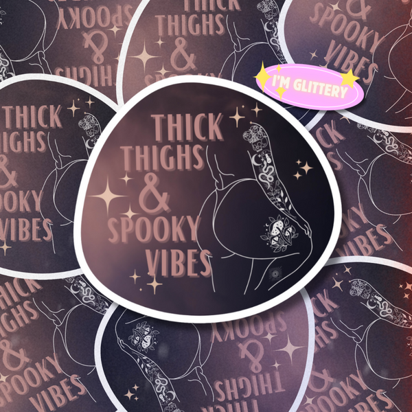 Thick Thighs & Spooky Vibes - 3” Glitter Vinyl Sticker