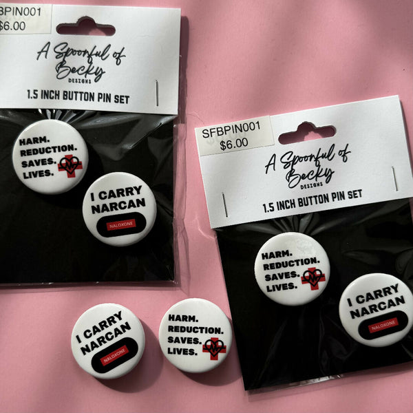 Narcan / Harm Reduction Pin Button Set 1.5 IN by A Spoonful of Becky Designs