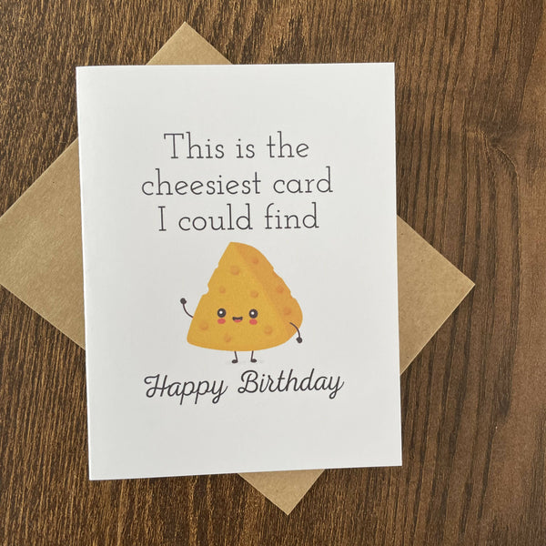 This Is The Cheesiest Card I Could Find - Shop Motif