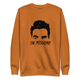 Ew, Misogyny- Unisex Premium Sweatshirt by Flamingo Motif Boutique 