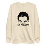 Ew, Misogyny- Unisex Premium Sweatshirt by Flamingo Motif Boutique 