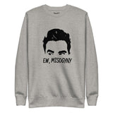Ew, Misogyny- Unisex Premium Sweatshirt by Flamingo Motif Boutique 