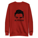 Ew, Misogyny- Unisex Premium Sweatshirt by Flamingo Motif Boutique 