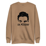 Ew, Misogyny- Unisex Premium Sweatshirt by Flamingo Motif Boutique 