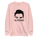 Ew, Misogyny- Unisex Premium Sweatshirt by Flamingo Motif Boutique 