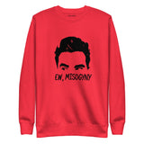 Ew, Misogyny- Unisex Premium Sweatshirt by Flamingo Motif Boutique 